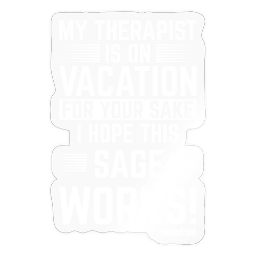 My Therapist Is On Vacation (Rated PG) Sticker