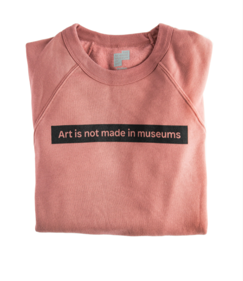 eiland Mm Verscherpen Art is Not Made In Museums Sweatshirt — The Newark Museum of Art Shop