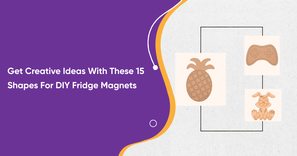 Get Creative Ideas With These 15 Shapes For DIY Fridge Magnets