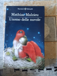 L’uomo delle nuvole  | Mathias Malzieu - Feltrinelli