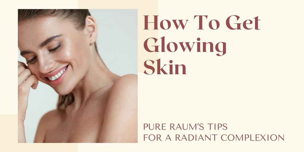 how to get glowing skin 