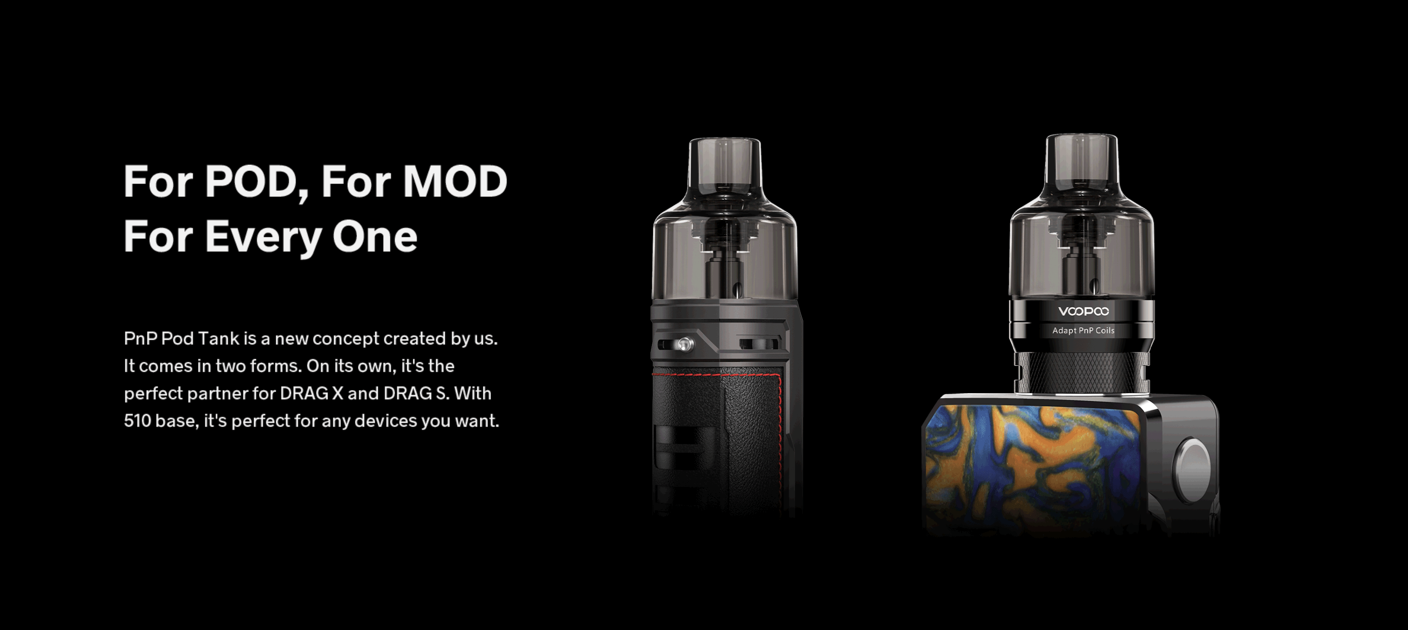 PnP Pod Tank by VooPoo | 'For POD, For MOD For Every One'