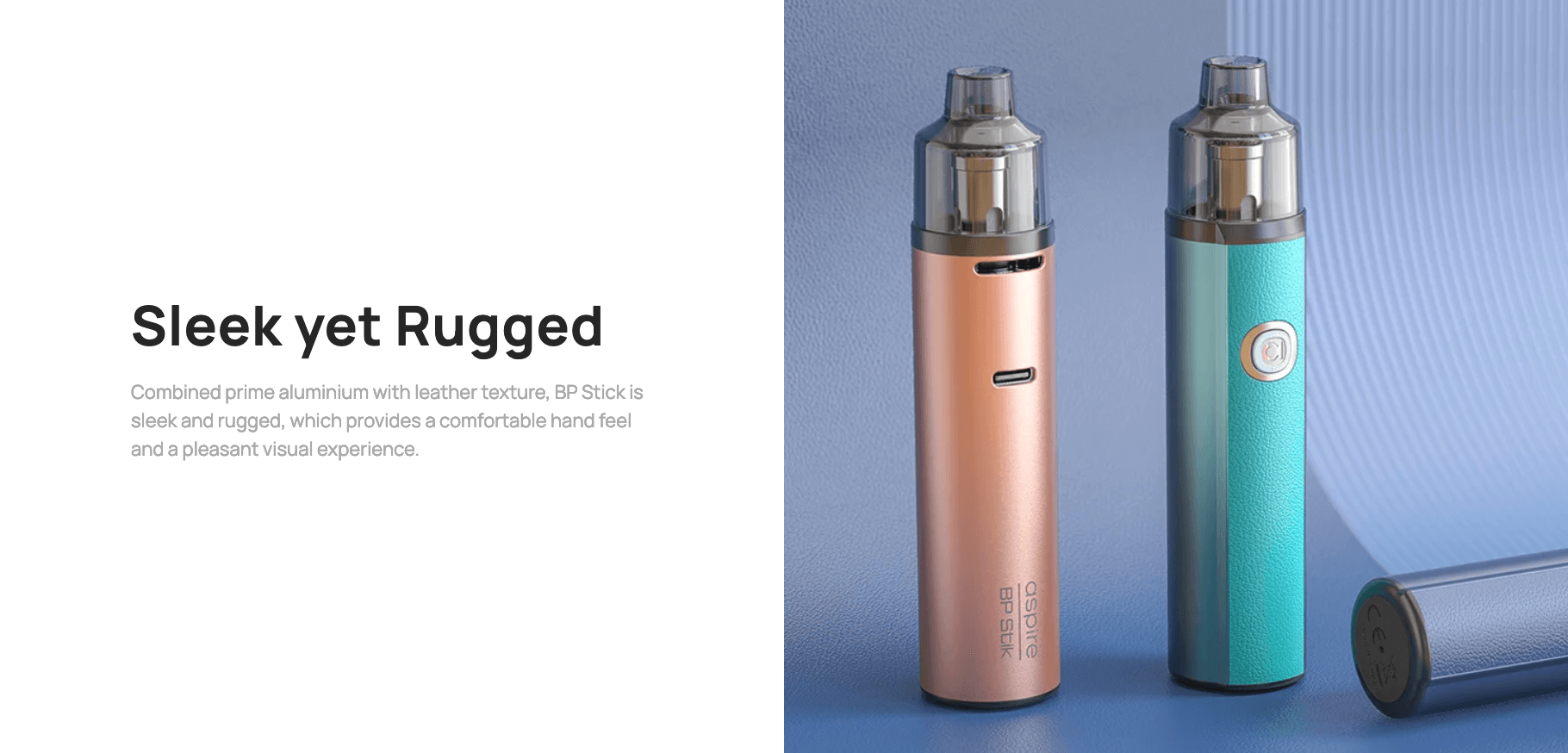 Aspire BP Stik | Aluminium and Leather construction - 'sleek yet rugged'