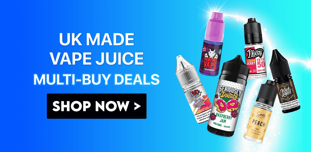 UK Made vape juice multi-buy deals - Shop Now