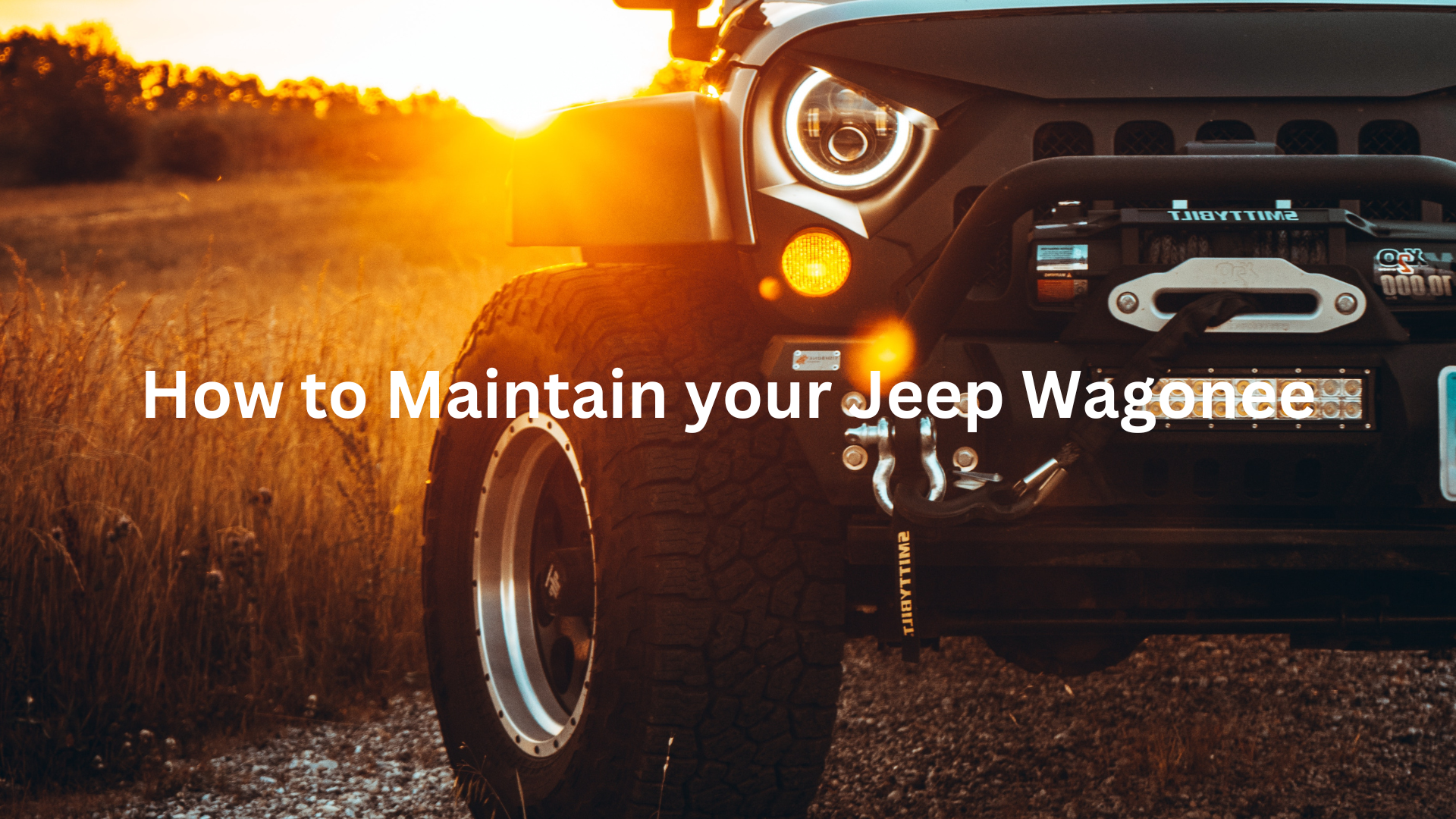 How to Maintain your Jeep Wagonee