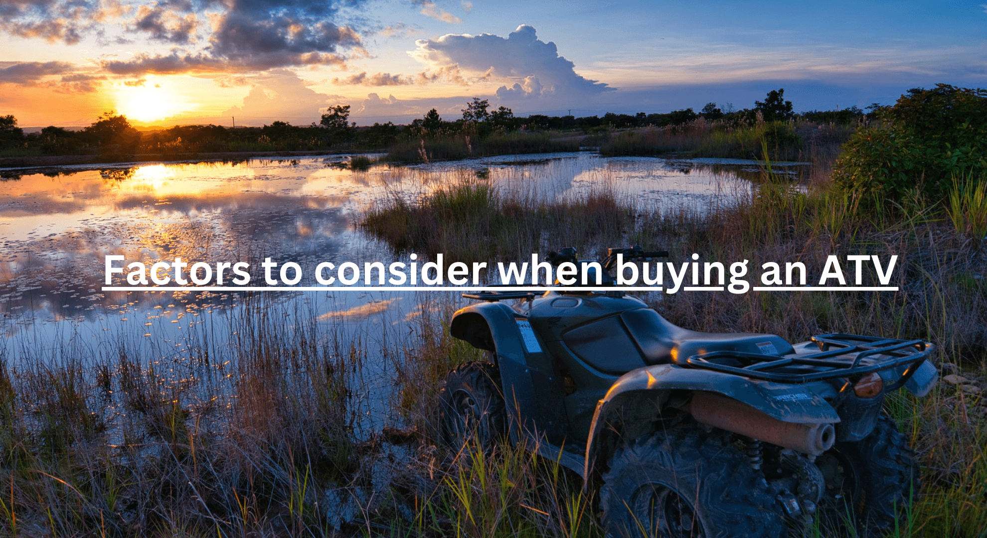 Factors to consider when buying an ATV