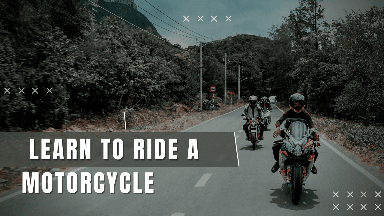  learn to ride a motorcycle