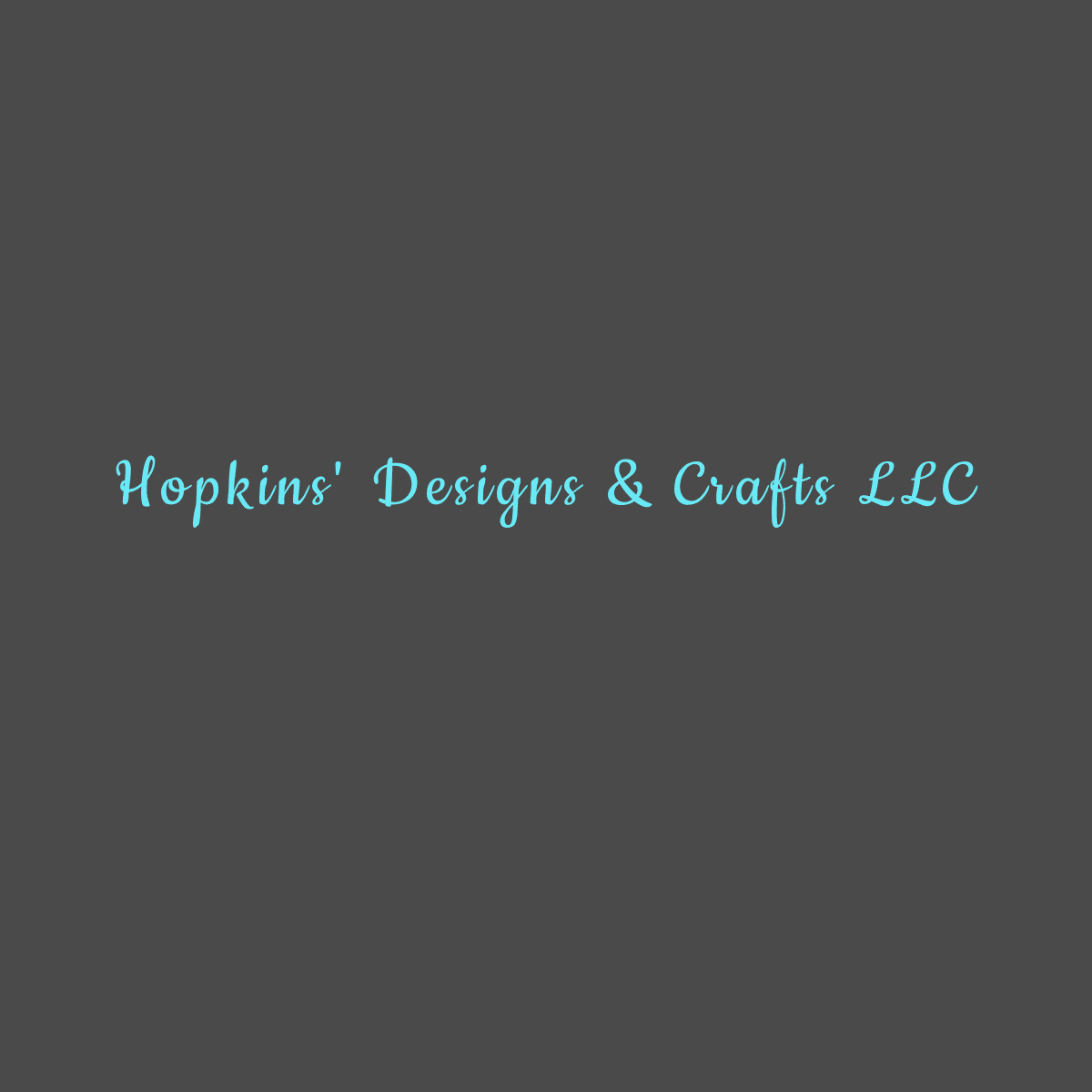 Hopkins' Designs & Crafts LLC