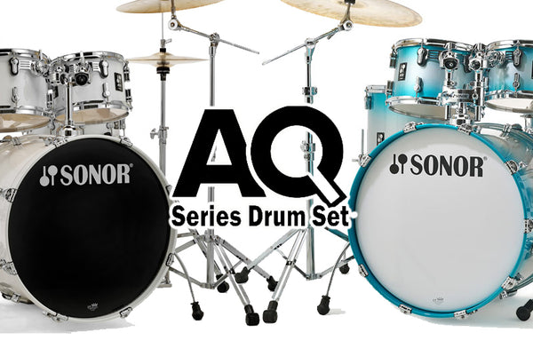 ソナードラムのNewスタンダード！ SONOR AQ シリーズ ドラム