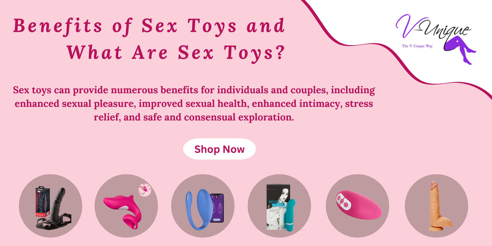 The Benefits Of Sex Toys Enhancing Pleasure Health And Intimacy V Unique V Unique Adult Toys 2831