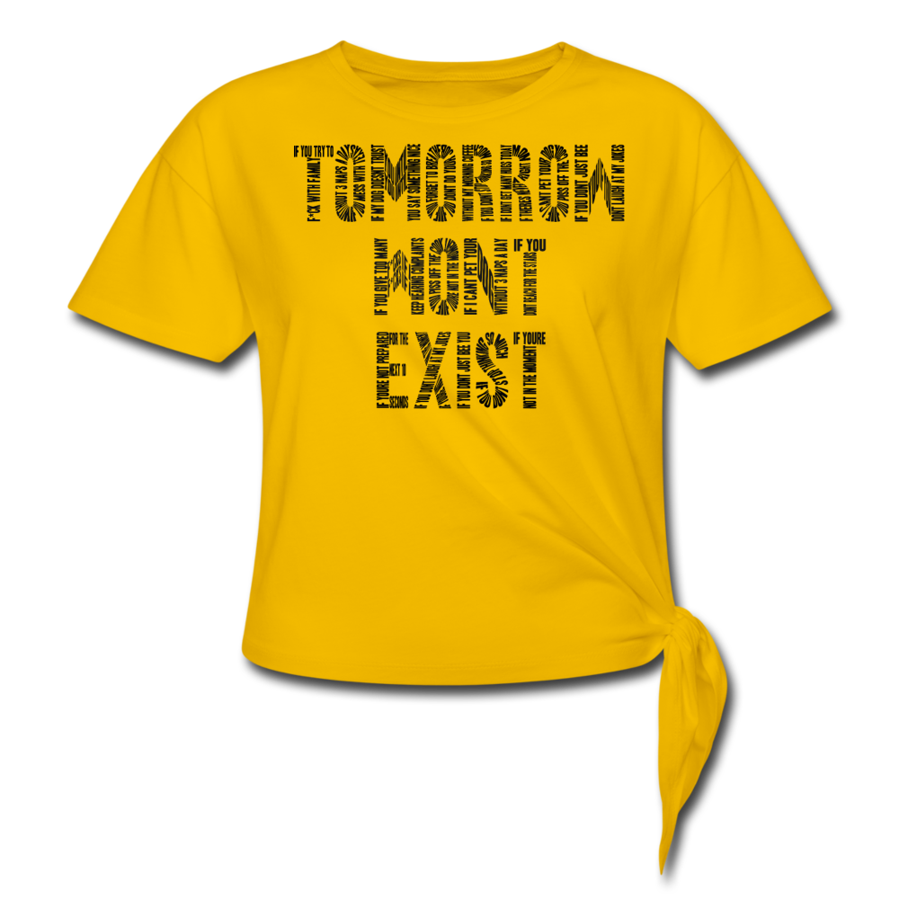 TWE Women's Knotted T-Shirt - Tomorrow Won't Exist Typography - sun yellow