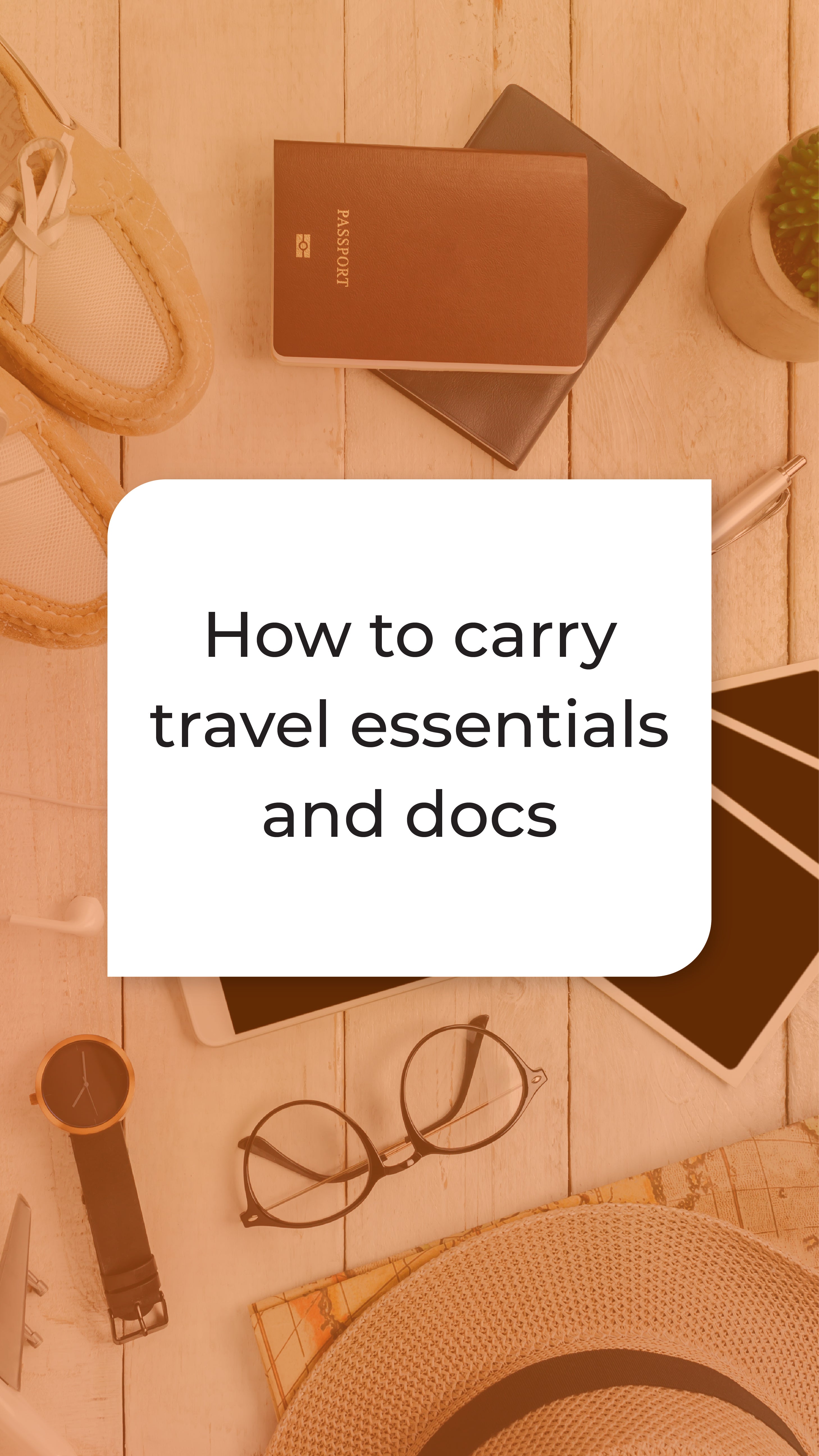 THow to Carry Travel Essentials and Documents Organized - Destinio