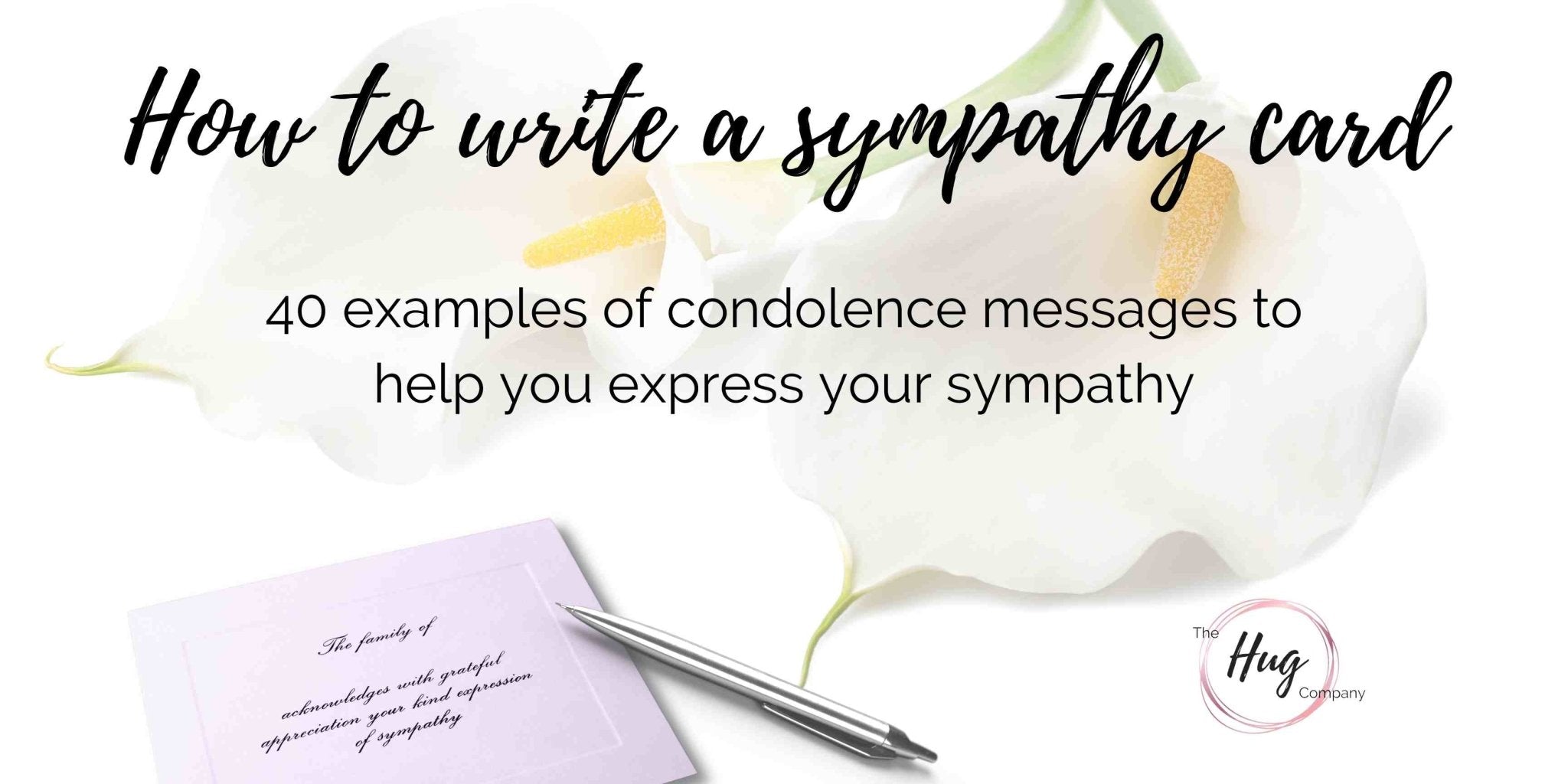 How to write a sympathy card - 40 examples of condolence messages – The Hug  Company