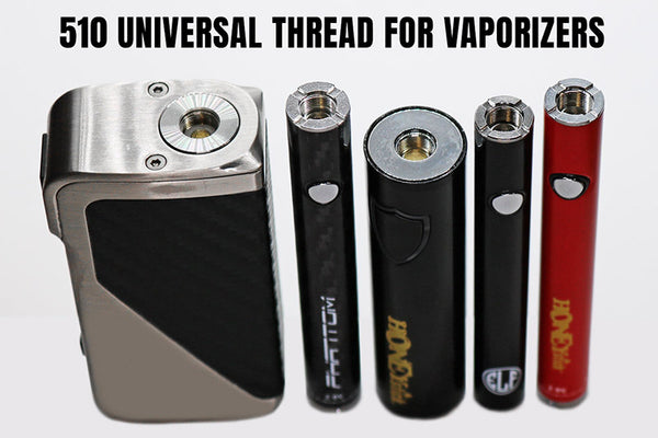 510 universal thread for vaporizers