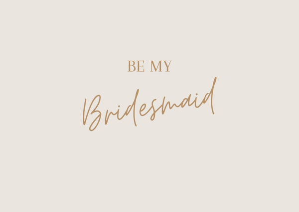 be my bridesmaid card