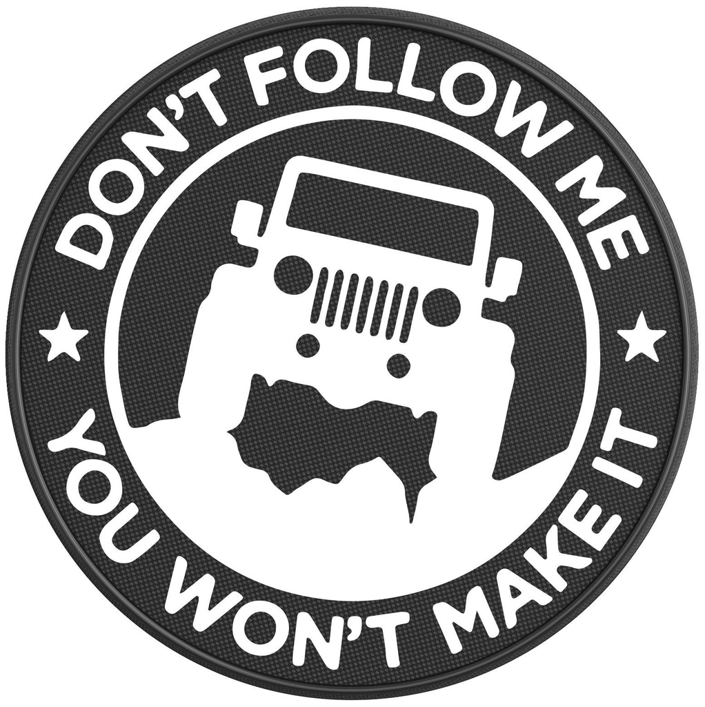 Dont Follow Me You Wont Make It Four Wheel Covers