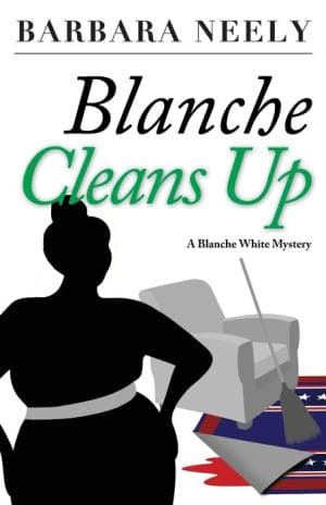 Blanche Cleans Up (Blanche White Series #3)