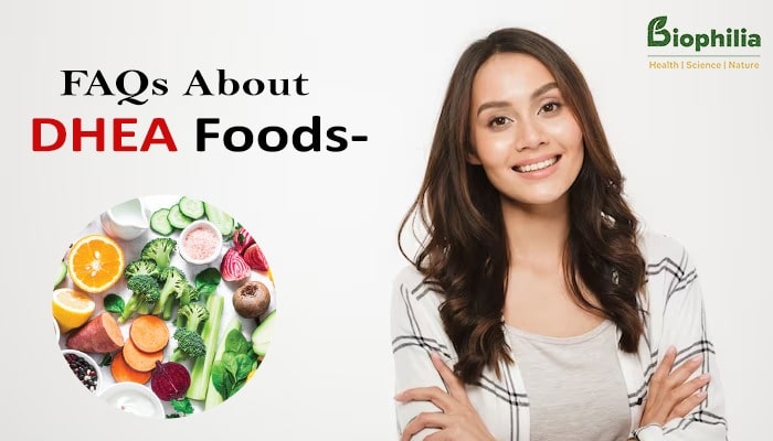 FAQs About DHEA Foods