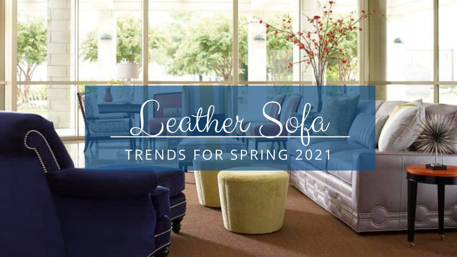 Leather Sofa Trends for 2021