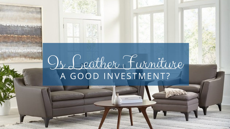 Is Leather Furniture a good Investment?