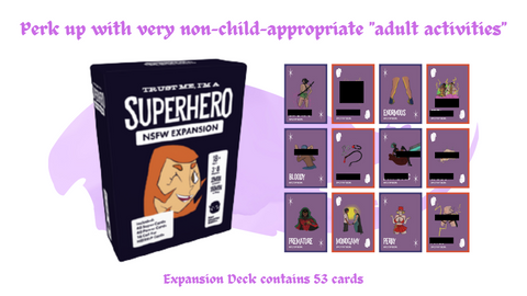 Trust Me I'm A Superhero NSFW expansion with sexy themed cards that are blacked out for SFW viewing.