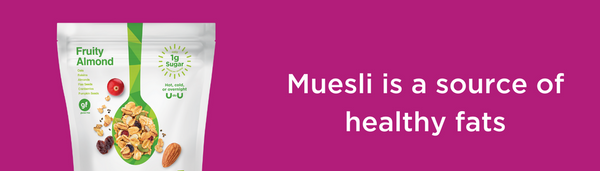 muesli is a source of healthy fats