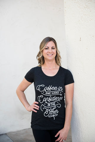 women's graphic t shirts: Coffee in One Hand, Confidence in the Other