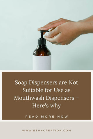 cover image for Soap Dispensers are Not Suitable for Use as Mouthwash Dispensers – Here's why