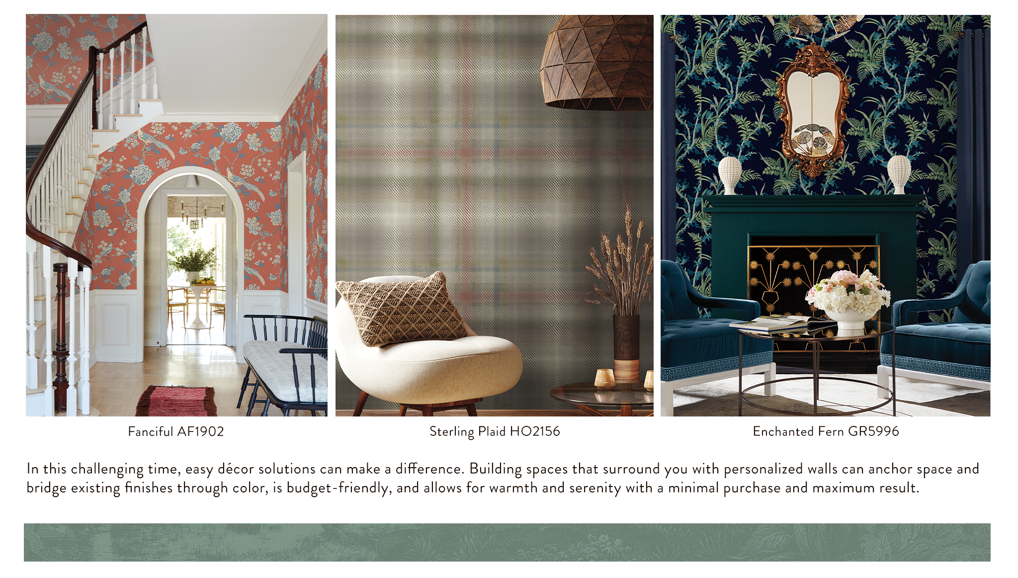 The Serenity of the Familiar: home décor allows you to express your style and create comfort.  Easy décor solutions make a big impact.  Images of York Wallcoverings: Fanciful Wallpaper, Sterling Plaid Wallpaper and Enchanted Wallpaper.   