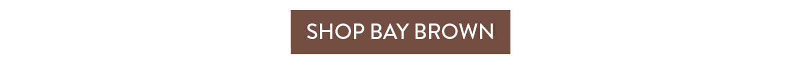 Shop Bay Brown