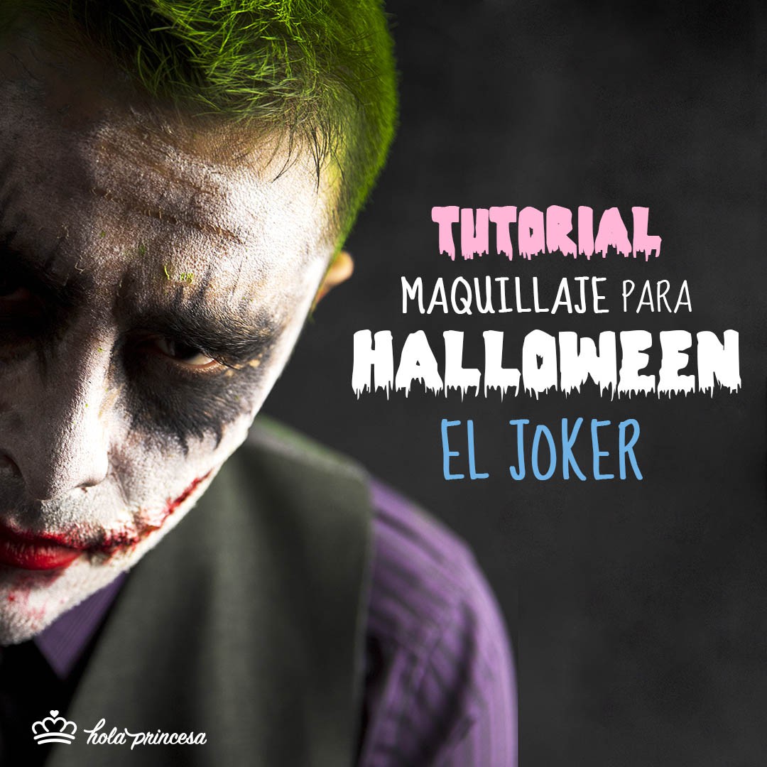 Descomponer Generosidad chupar Maquillaje Para Halloween: El Joker — Hola Princesa