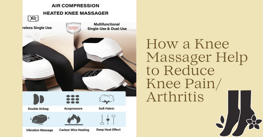 How a Knee Massager Help to Reduce Knee Pain/ Arthritis
