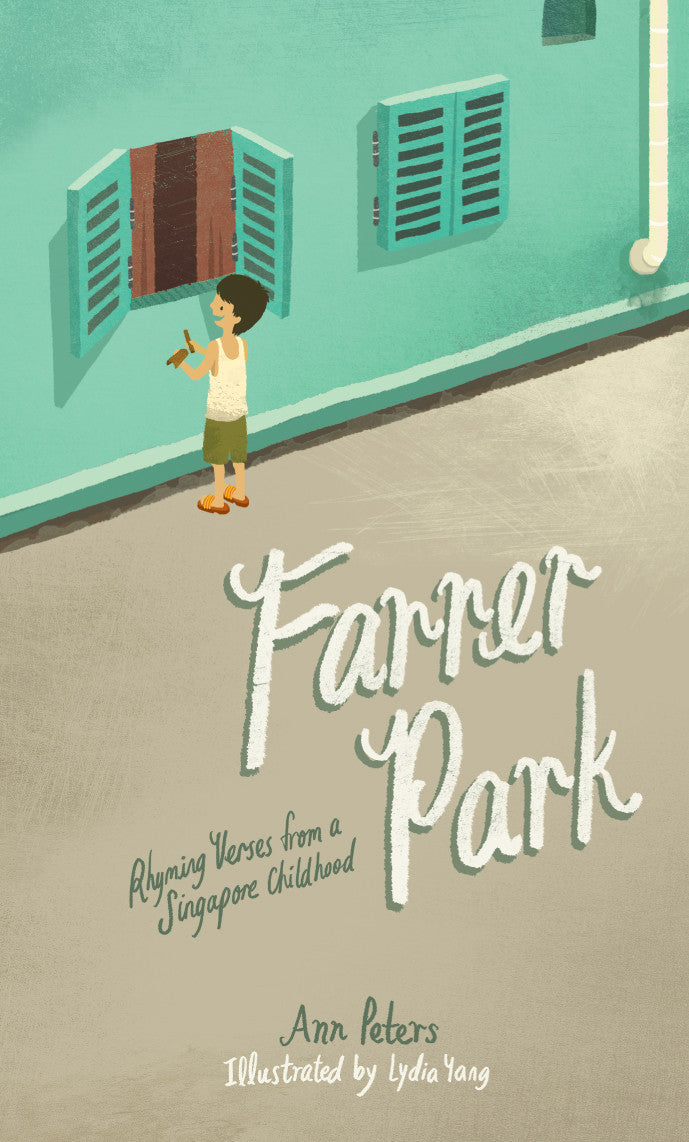 Farrer Park: Rhyming Verses from a Singapore Childhood 