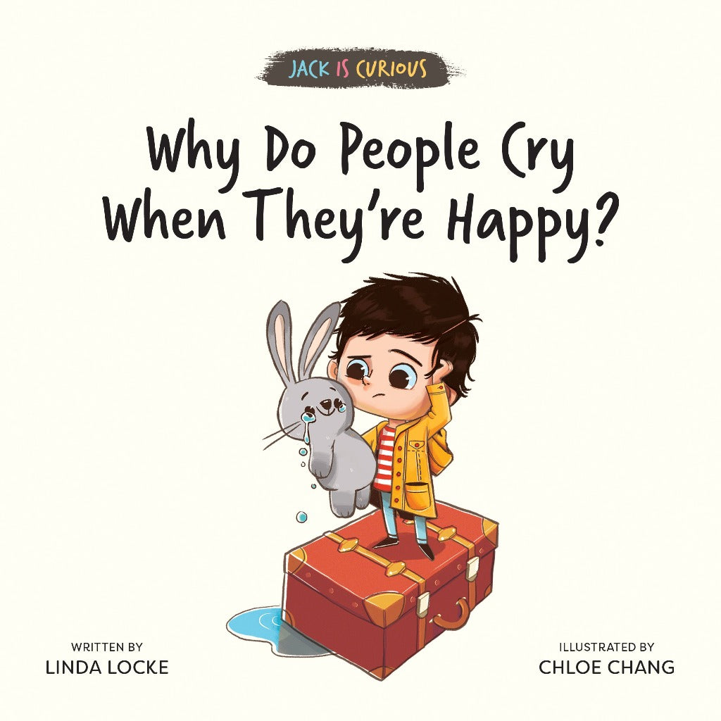 Jack Is Curious: Why Do People Cry When They're Happy 