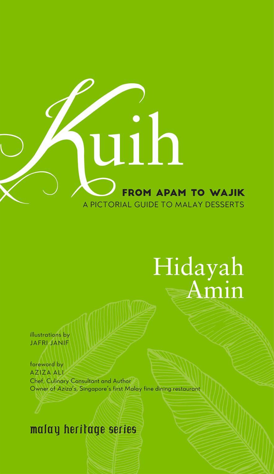 Kuih From Apam To Wajik A Pictorial Guide To Malay Desserts Epigram