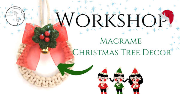 Workshop คริสต์มาส - Thailand - Macrame by Nicha - Christmas workshops - Mini Wreath