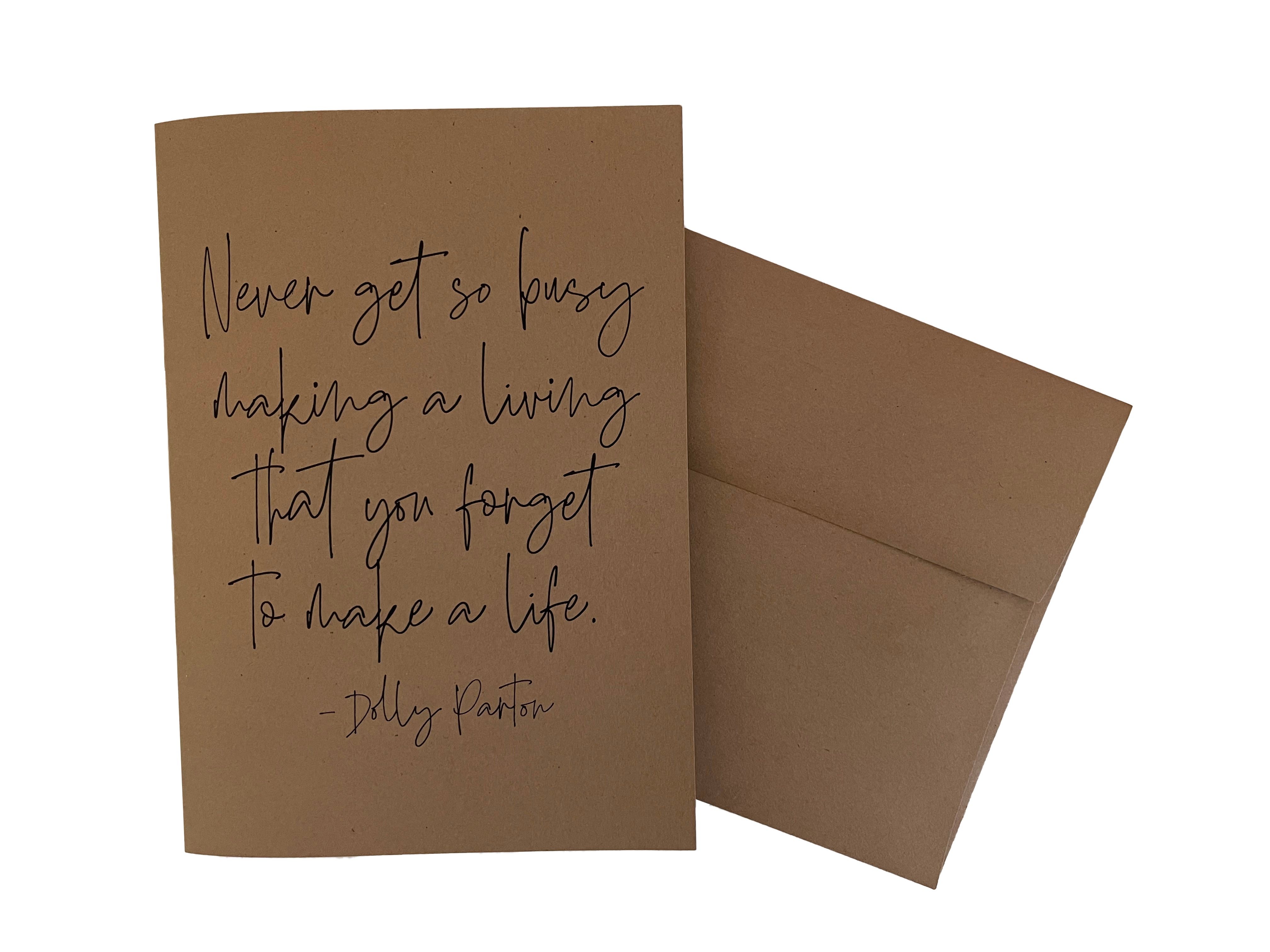 Never Get So Busy Making A Living Dolly Parton Quote Single Note Card Noteify