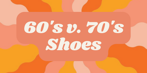 60's v. 70's Fashion: Shoes – Nectarine Dreams LLC