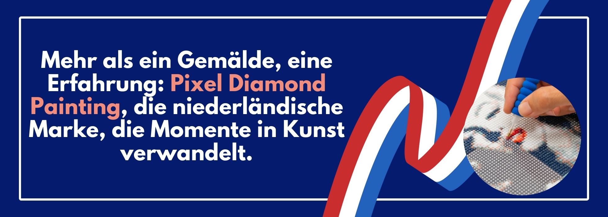 Mehr als ein Gemälde, eine Erfahrung: Pixel Diamond Painting, die niederländische Marke, die Momente in Kunst verwandelt.