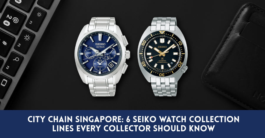 6 Seiko Watch Collection Lines Every Collector Should Know – City Chain  Singapore