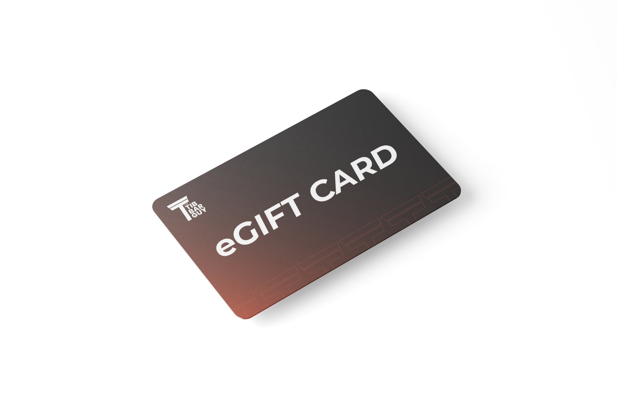 The Tib Bar Guy eGift Card