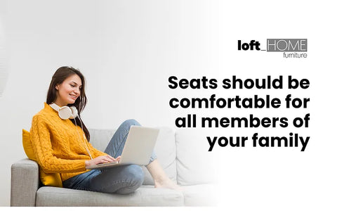 Lady sitting comfortably on a sofa while using laptop with text 'Seats should be comfortable for all your family' by Loft Home Furniture