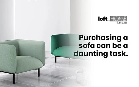 Sofa in Green Shades with text 'Purchasing a sofa can be a daunting task' by Loft Home Furniture