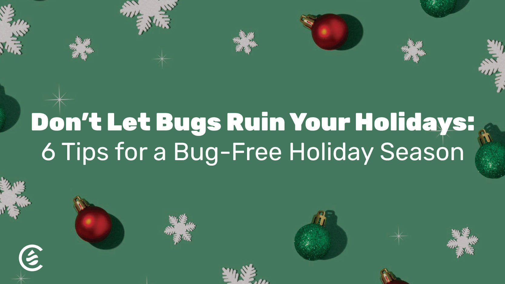 Tips for a pest-free holiday season 