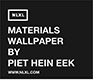 NLXL / Materials Wallpaper by Piet Hein Eek
