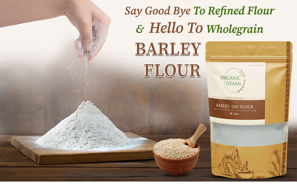 Barley Flour - Jau ka Atta - Organic Gyaan