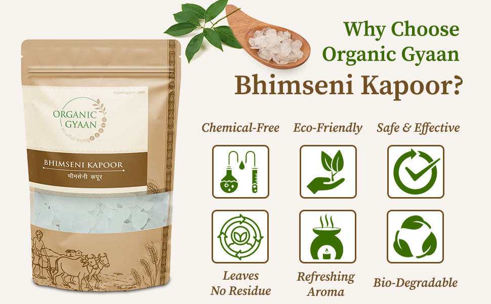 Why choose organic gyaan bhimseni Kapoor