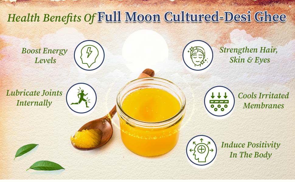 Full moon cultured desi Ghee health benefits