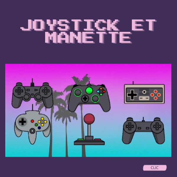 Collections Manettes et Gamepads