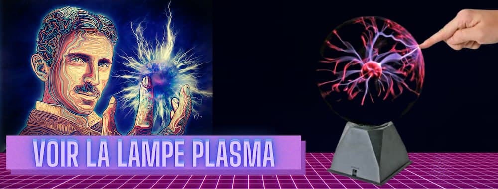Comment Marche une Boule Plasma ?